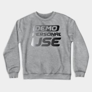 Personal Use Only Crewneck Sweatshirt